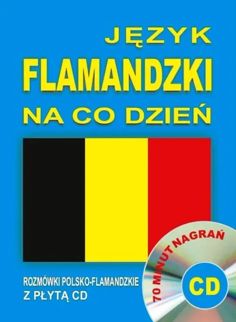 Język flamandzki na co dzień. Rozmówki polsko-flamandzkie z płytą CD