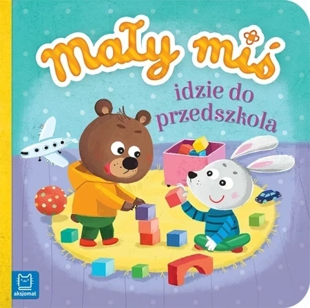 Mały miś idzie do przedszkola. Duży format