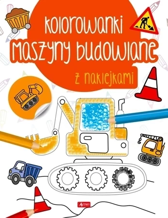 Kolorowanki. Maszyny budowlane z naklejkami