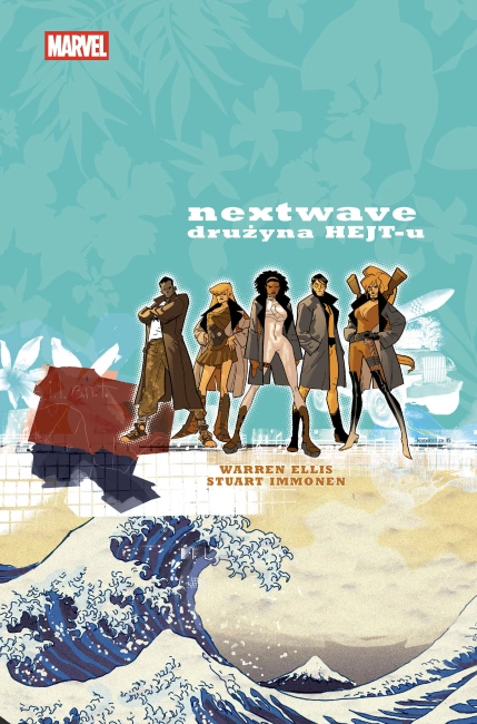 Nextwave. Drużyna HEJT-u. Marvel Classic