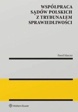 Współpraca sądów polskich z Trybunałem Sprawiedliwości