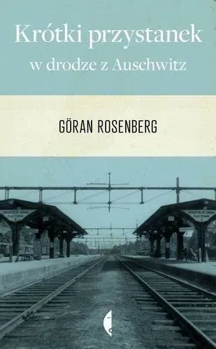 Krótki przystanek w drodze do Auschwitz