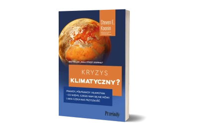 Kryzys klimatyczny? Prawdy, półprawdy i kłamstwa - co wiemy, czego nam się nie mówi i jaka naprawdę czeka nas przyszłość