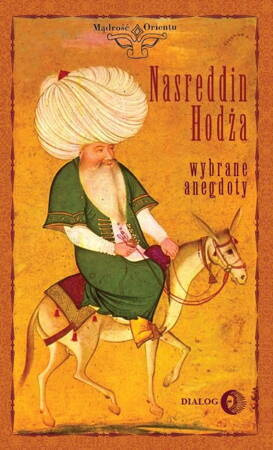 Nasreddin Hodża. Wybrane Anegdoty