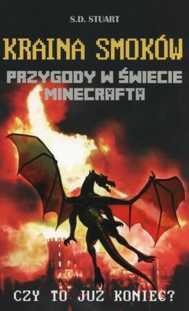 Minecraft przygody. Kraina smoków Tom 6. Czy to już koniec?