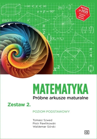 MATEMATYKA Próbne arkusze maturalne Zestaw 2 Poziom podstawowy