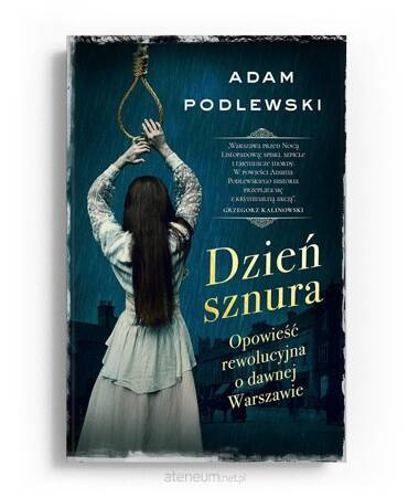 Dzień sznura. Opowieść rewolucyjna o dawnej Warszawie