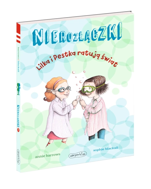 Lilka i Pestka ratują świat. Nierozłączki