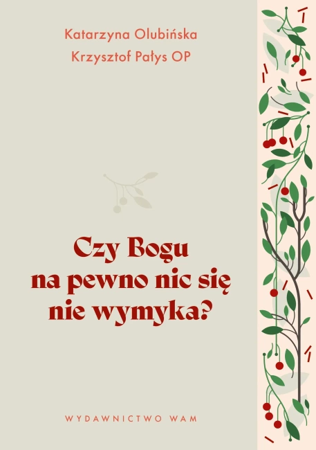 Czy Bogu na pewno nic się nie wymyka?