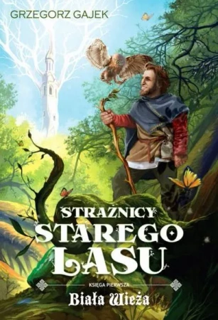 Biała wieża strażnicy starego lasu Tom 1