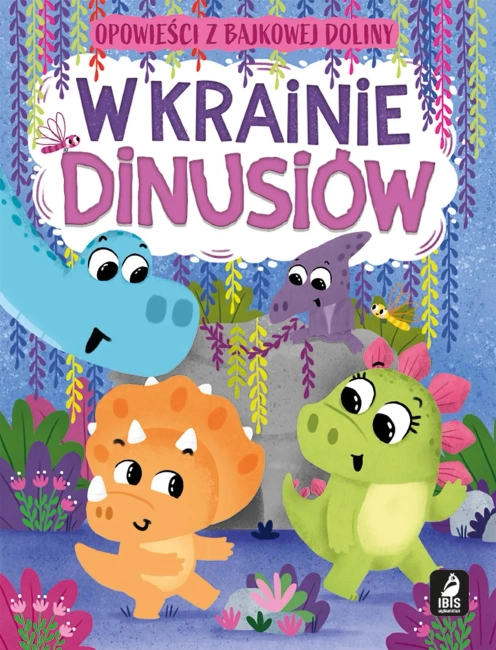 Opowieści z bajkowej doliny. W krainie dinusiów