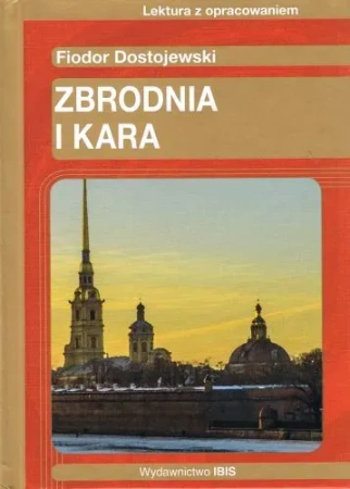 Zbrodnia i kara. Lektura z opracowaniem (złota seria)