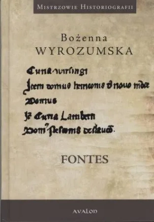 Fontes Prace wybrane z dziejów średniowiecza i nauk pomocniczych historii