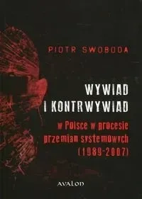 Wywiad i kontrwywiad w Polsce w procesie przemian systemowych [1989-2007] (dodruk 2020)