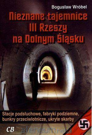 Nieznane tajemnice III Rzeszy na Dolnym Śląsku