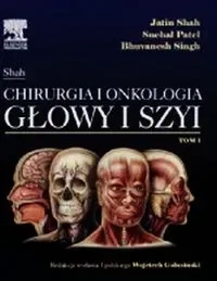 Chirurgia i onkologia głowy i szyi T.1