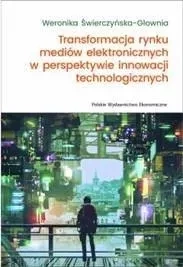 Transformacja rynku mediów elektronicznych w perspektywie innowacji technologicznych