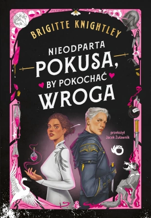 Nieodparta pokusa, by pokochać wroga