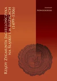 Rządy Zygmunta Jagiellończyka na Śląsku i w Łużycach (1499-1506)