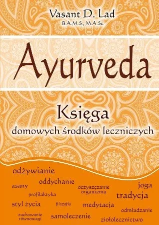 AYURVEDA. Księga domowych środków leczniczych wyd. 2
