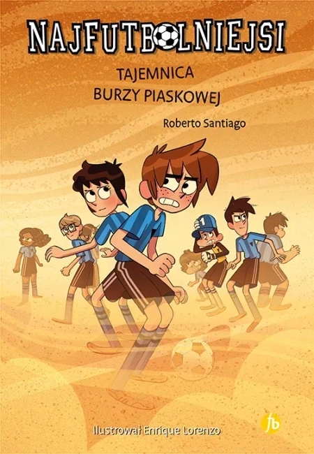 Najfutbolniejsi Tom 14. Tajemnica burzy piaskowej