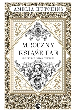Mroczny książę Fae. Kroniki Fae. Tom 1
