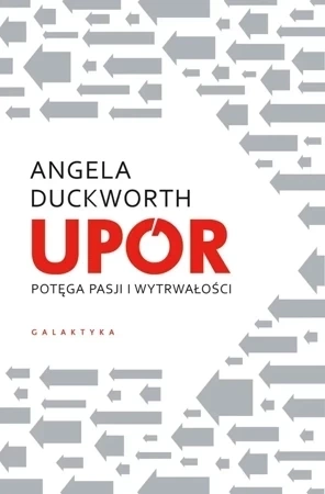 Upór. Potęga pasji i wytrwałości