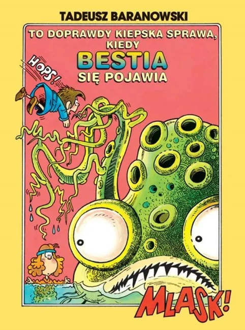 To doprawdy kiepska sprawa kiedy bestia się pojawia