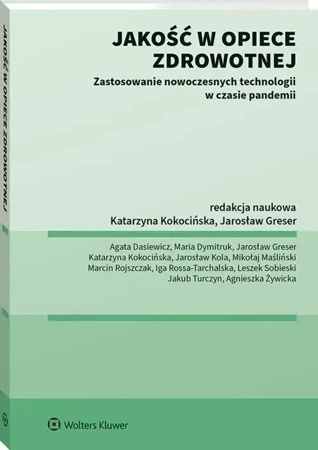 Jakość w opiece medycznej. Zastosowanie nowoczesnych technologii w czasie pandemii