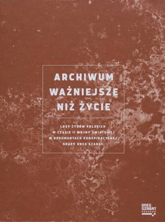 Archiwum Ważniejsze Niż Życie
