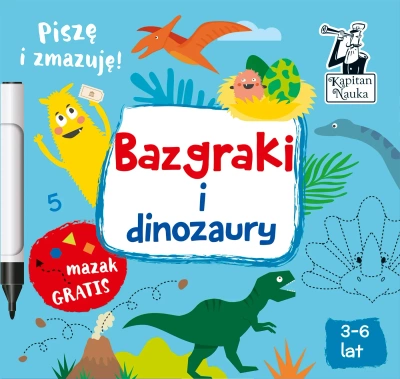 Bazgraki i dinozaury Pisze i zmazuję!