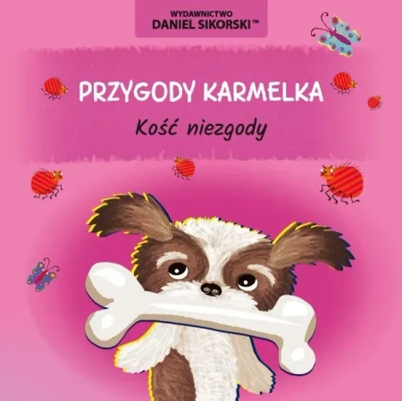 Kość niezgody. Przygody Karmelka