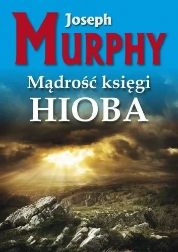 Mądrość Księgi Hioba. Żyj bez napieć