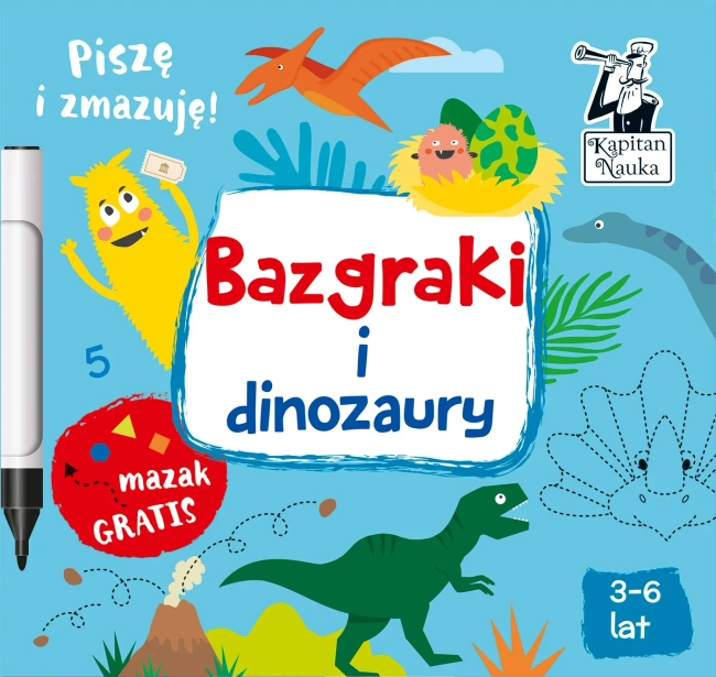 Bazgraki i dinozaury Pisze i zmazuję!