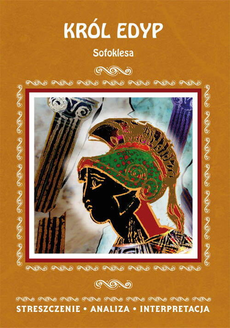 Król Edyp Sofoklesa. Streszczenie, Analiza, Interpretacja