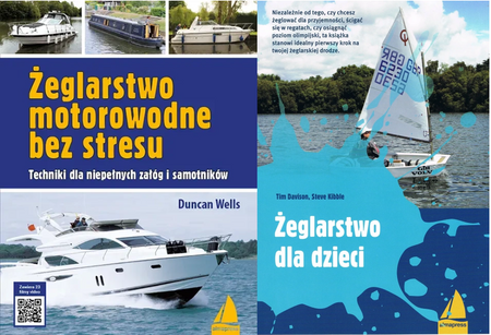 Zestaw 2w1 Żeglarstwo motorowodne bez stresu. Techniki dla niepełnych załóg i samotników + Żeglarstwo dla dzieci (wyd.3/2023)