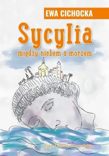 Sycylia między niebem a morzem wyd.3