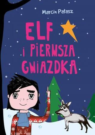 Elf i pierwsza Gwiazdka (dodruk 2017)