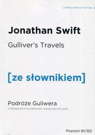 Gulliver's Travels / Przygody Gullivera z podręcznym słownikiem angielsko-polskim (poziom B1/B2)