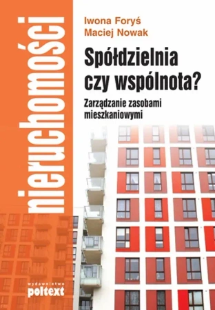 Spółdzielnia czy wspólnota zarządzanie zasobami mieszkaniowymi
