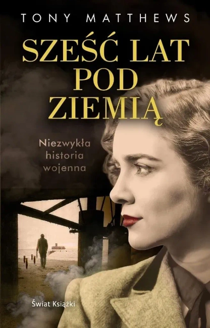 Sześć lat pod ziemią