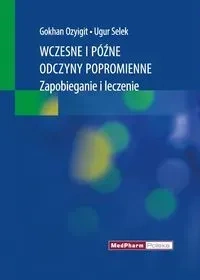 Wczesne i późne odczyny popromienne Zapobieganie i leczenie