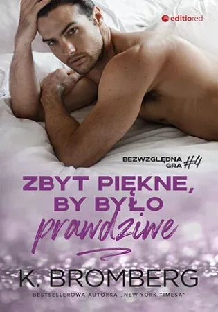 Bezwzględna gra Tom 4. Zbyt piękne, by było prawdziwe