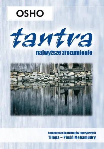 Tantra. Najwyższe zrozumienie. Komentarze do traktatów tantrycznych