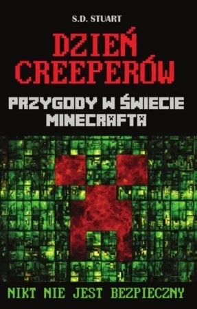 Dzień Creeperów. Przygody w świecie Minecrafta. Tom 3