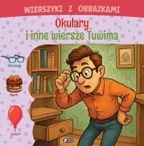 Wierszyki z obrazkami. Okulary i inne wiersze Tuwima