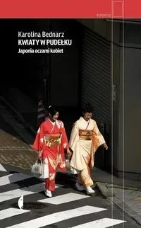 Kwiaty w pudełku. Japonia oczami kobietwyd. 3