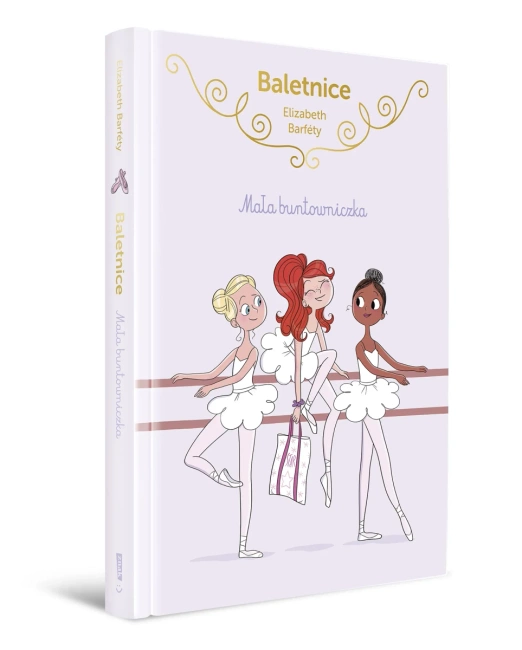 Baletnice. Mała buntowniczka