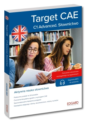 Angielski. Target CAE. Poziom C1 Advanced. Słownictwo. Target