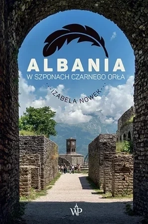 Albania. W szponach czarnego orła